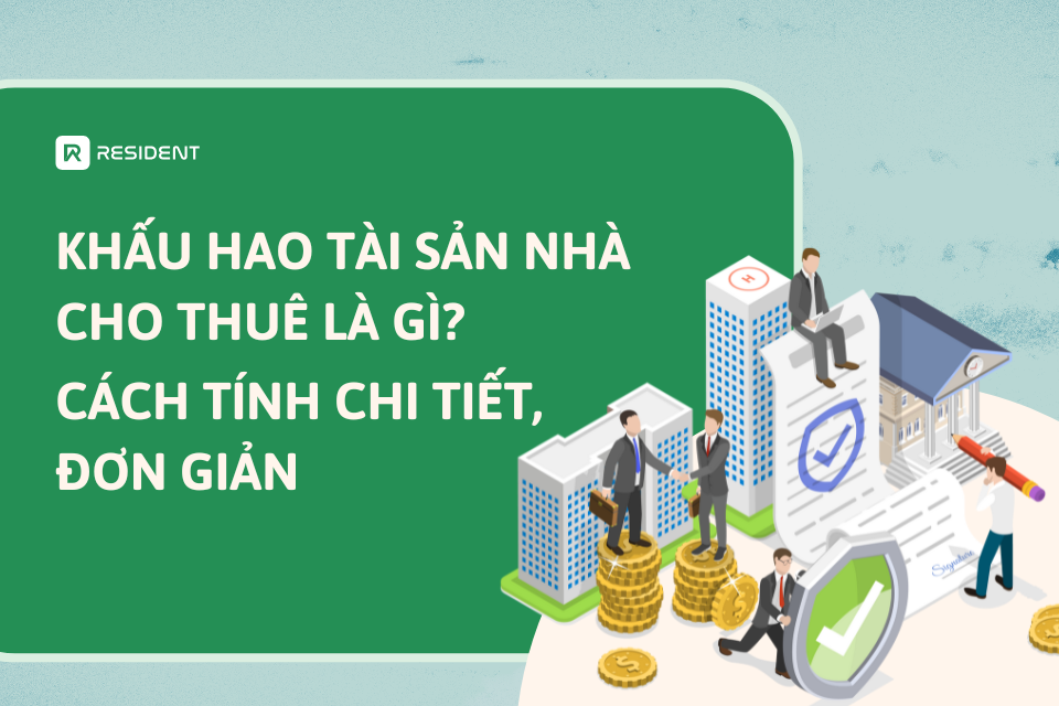 Khấu hao tài sản nhà trọ là gì? Cách tính chi tiết, dễ hiểu