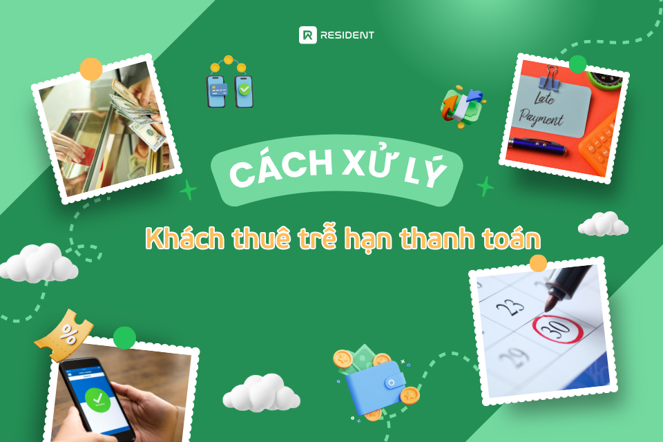 Cách xử lý khách thuê trễ hạn thanh toán