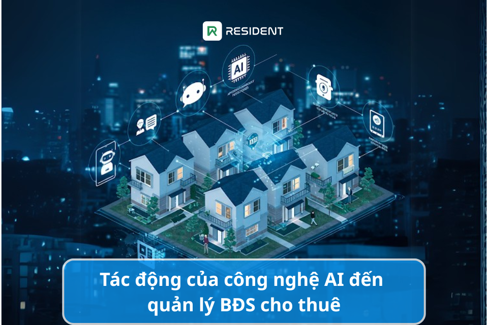Tác động của công nghệ AI đến quản lý BĐS cho thuê