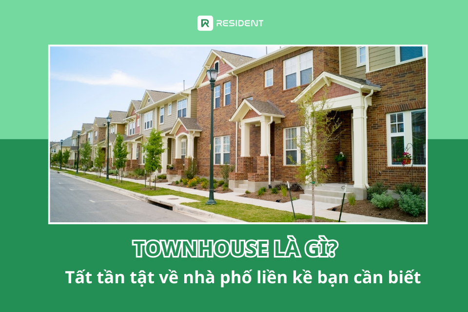 Townhouse là gì? Tất tần tật về nhà phố liền kề bạn cần biết