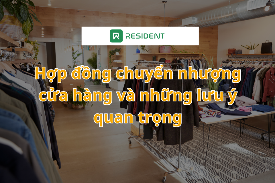 Hợp đồng chuyển nhượng cửa hàng và những lưu ý quan trọng
