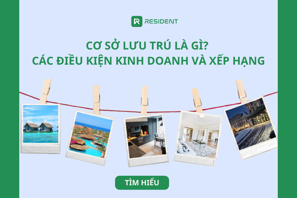 Cơ sở lưu trú là gì? Điều kiện kinh doanh và xếp hạng