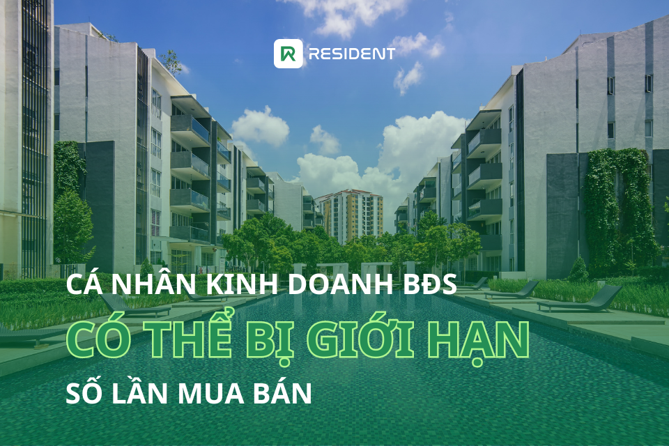 Cá nhân kinh doanh bất động sản không được mua bán quá 10 lần một năm