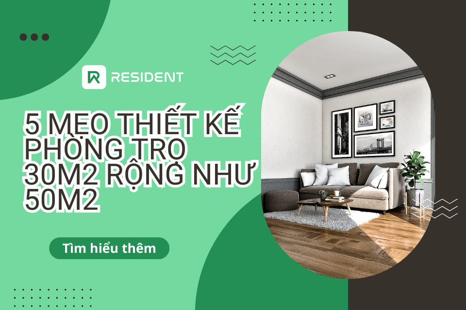 5 Mẹo thiết kế phòng trọ 30m2 rộng như 50m2 không thể bỏ qua