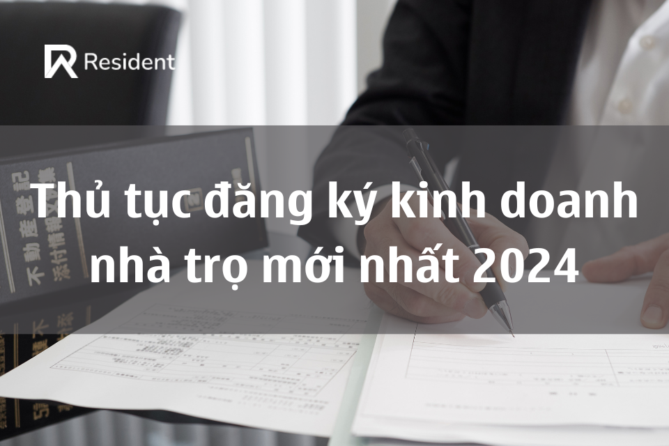 Thủ tục đăng ký kinh doanh nhà trọ từ A – Z mới nhất 2024