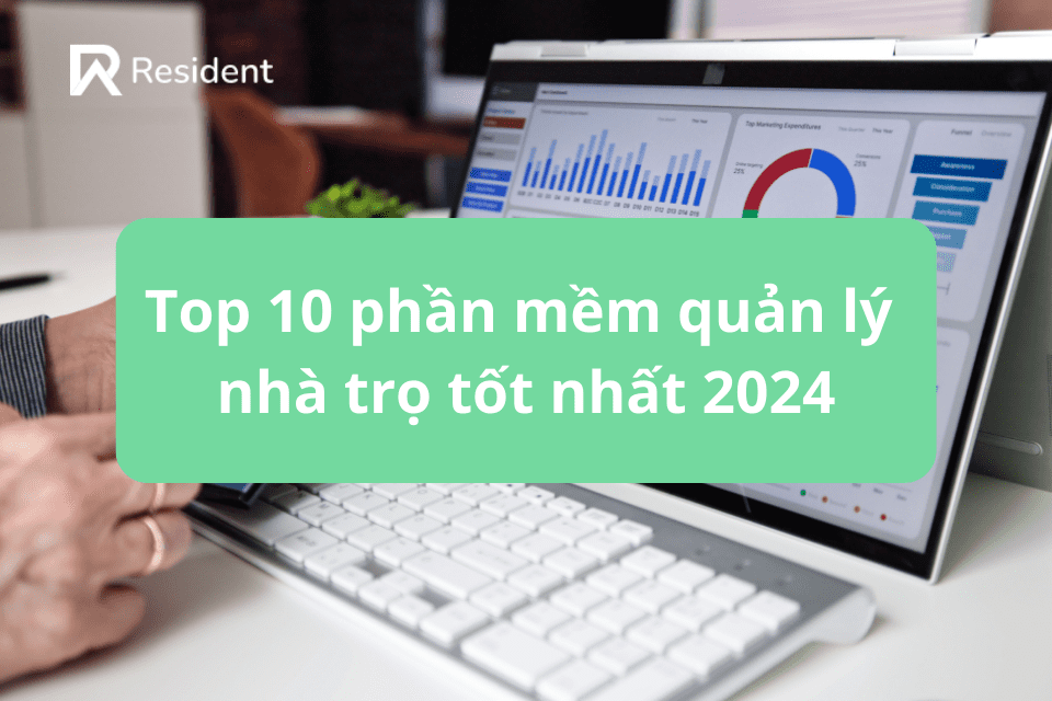 Top 10 phần mềm quản lý nhà trọ tốt nhất 2024