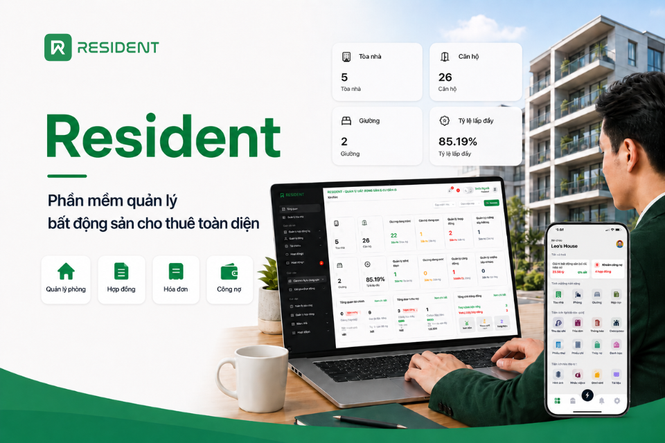 Resident - Phần mềm quản lý bất động sản cho thuê toàn diện