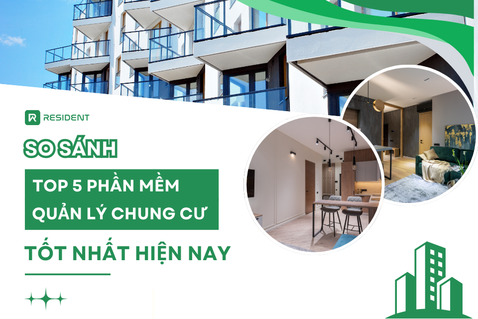 So sánh top 5 phần mềm quản lý chung cư phổ biến nhất hiện nay