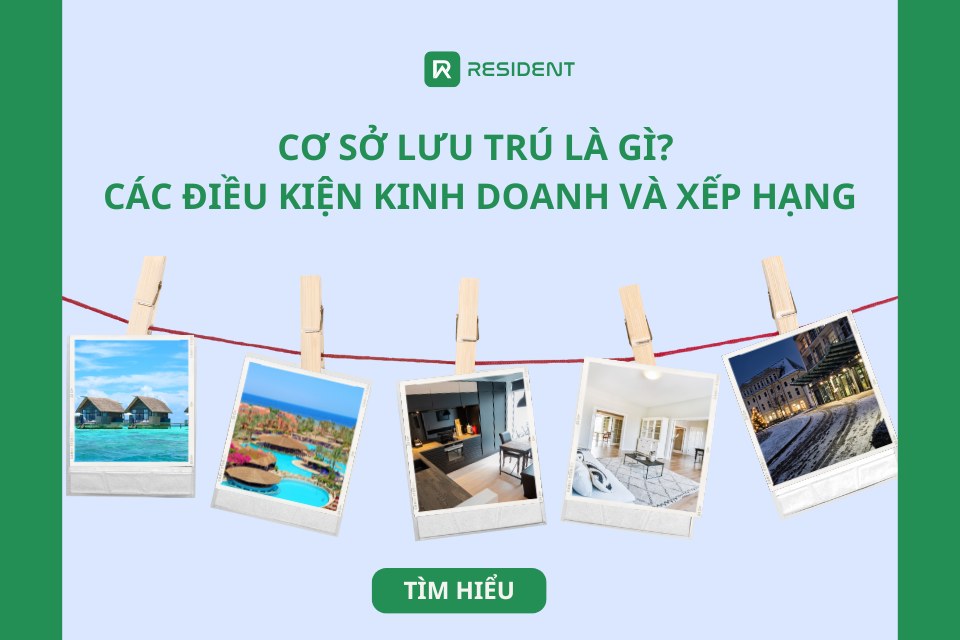 Cơ Sở Lưu Trú Là Gì? Các Điều Kiện Kinh Doanh Và Xếp Hạng