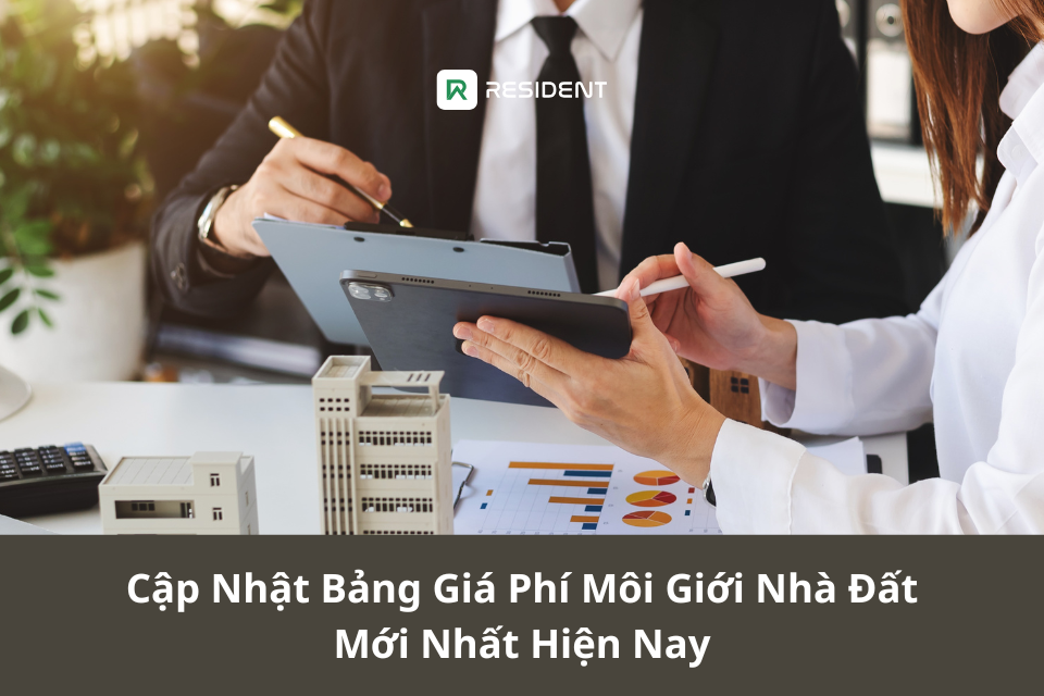 Cập Nhật Bảng Giá Phí Môi Giới Nhà Đất Mới Nhất Hiện Nay