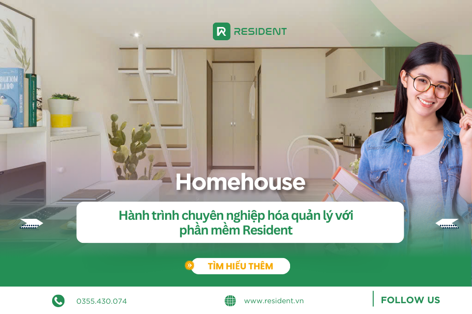 Homehouse - Hành trình chuyên nghiệp hóa quản lý với phần mềm Resident