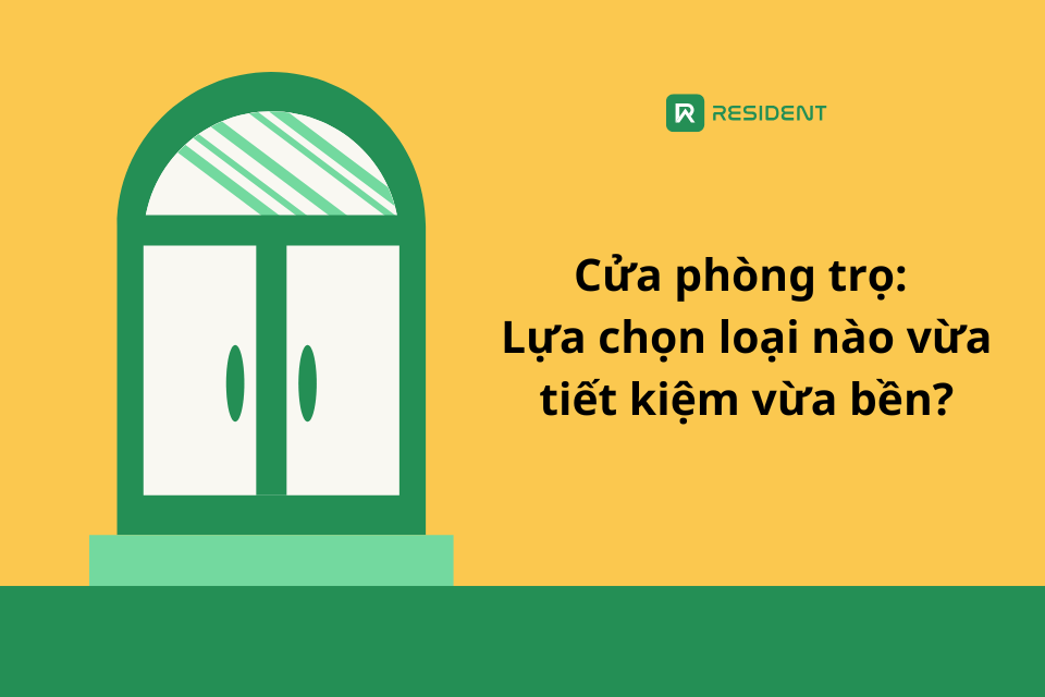 Cửa phòng trọ: Lựa chọn loại nào vừa tiết kiệm, vừa bền