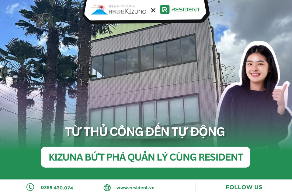 Kizuna ứng dụng phần mềm quản lý nhà cho thuê Resident để tối ưu hóa quá trình quản lý