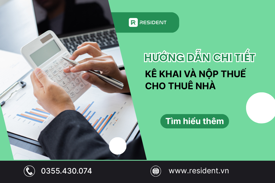 Hướng dẫn chi tiết kê khai và nộp thuế cho thuê nhà