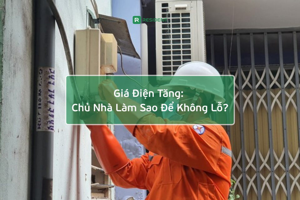 Giá điện tăng: Chủ nhà làm sao để không lỗ?