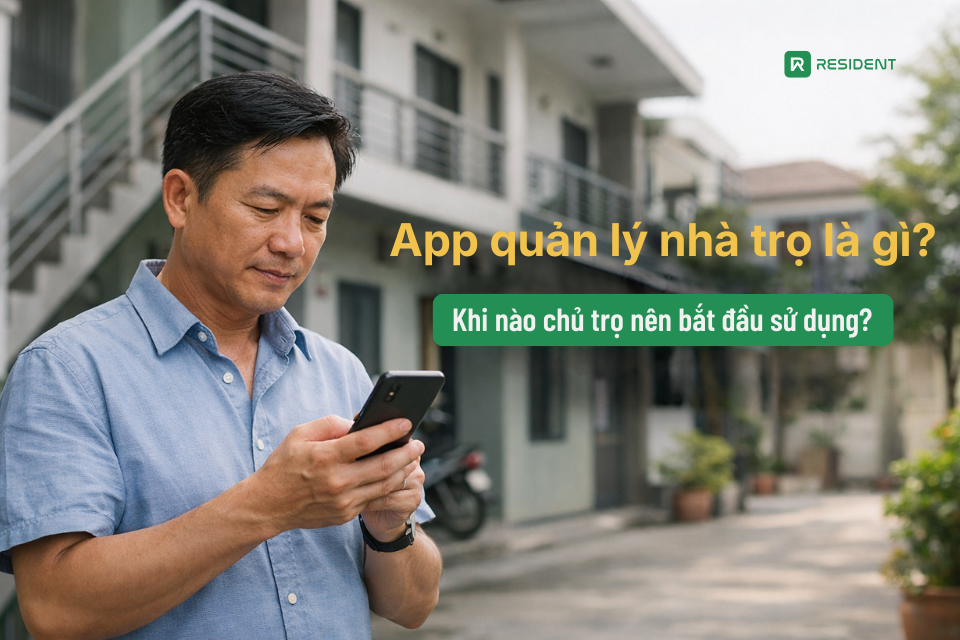 App quản lý nhà trọ là gì? Khi nào chủ trọ nên bắt đầu sử dụng?