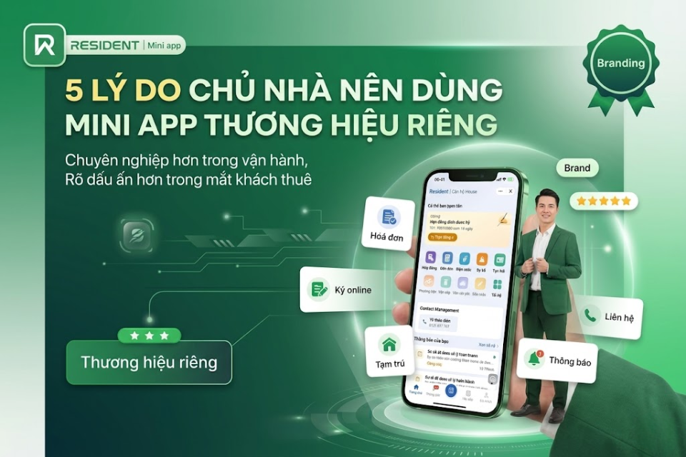 5 lý do chủ nhà nên sử dụng mini app thương hiệu riêng