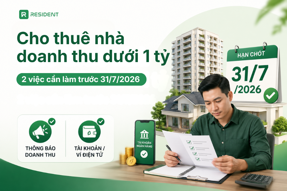 Cho thuê nhà doanh thu dưới 1 tỷ: 2 việc cần làm trước 31/07/2026